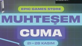 Epic Games Store’da Muhteşem Cuma İndirimleri: Oyun Sevdalılarına Kaçırılmayacak Fırsatlar!