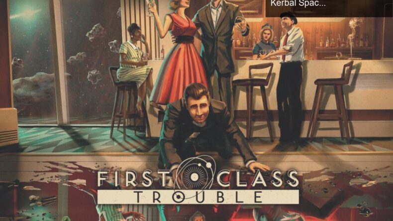 Epic Games Store’da Ücretsiz Oyunların Keyfini Çıkarın: Kerbal Space Program ve First Class Trouble!