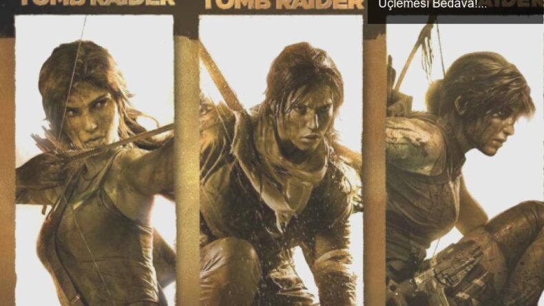 Epic Games Store’da Yılbaşı Şöleni: Tomb Raider Üçlemesi Bedava!