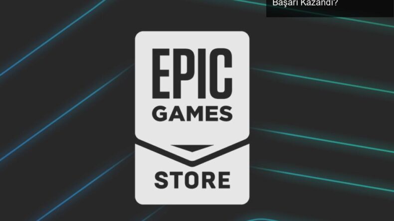 Epic Games Store’un Bedava Oyun Stratejisi: Nasıl Başarı Kazandı?