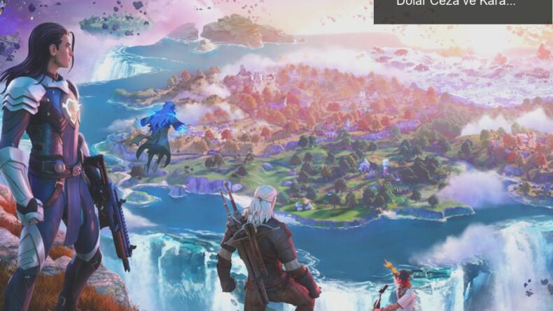 Epic Games’in Çocuk Gizliliği İhlali: 520 Milyon Dolar Ceza ve Karanlık Model Skandalı