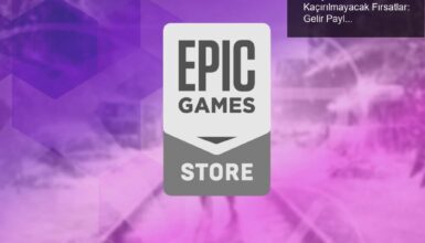 Epic Games’ten Geliştiricilere Kaçırılmayacak Fırsatlar: Gelir Paylaşımında Yeni Dönem!