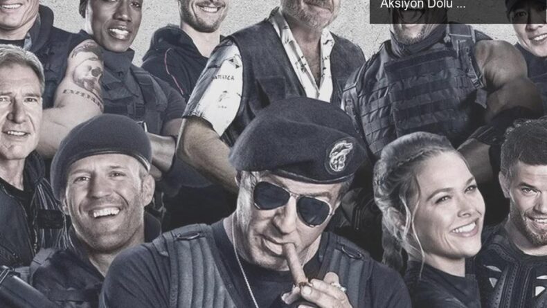 Expendables 4: Sylvester Stallone ve Efsane Kadro ile Aksiyon Dolu Geri Dönüş!
