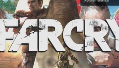 Far Cry Serisinin Açık Dünya Deneyimi: Oyuncu Ruhunun Yansıması
