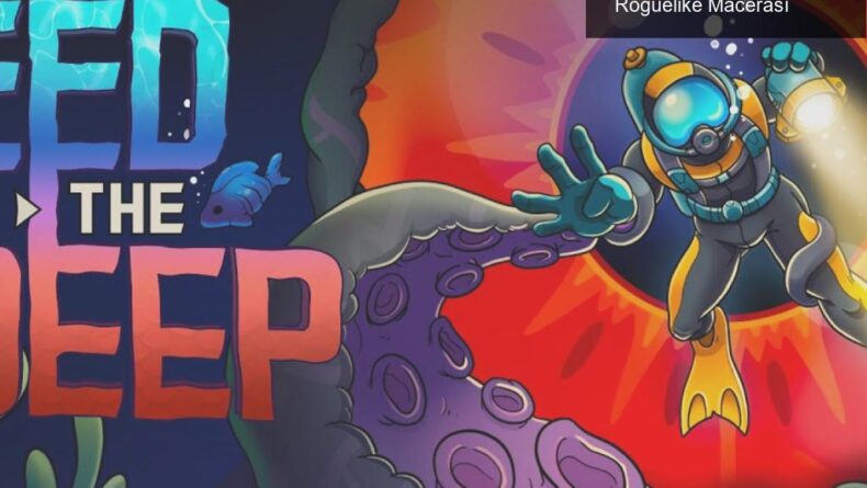 Feed the Deep: Derin Denizlerin Heyecan Verici Roguelike Macerası