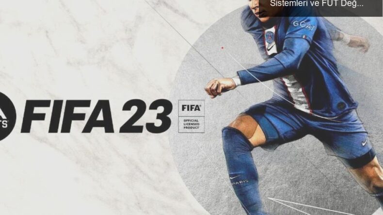 FIFA 23 İncelemesi: Soğukkanlılık, Yeni Hakem Sistemleri ve FUT Değişiklikleri