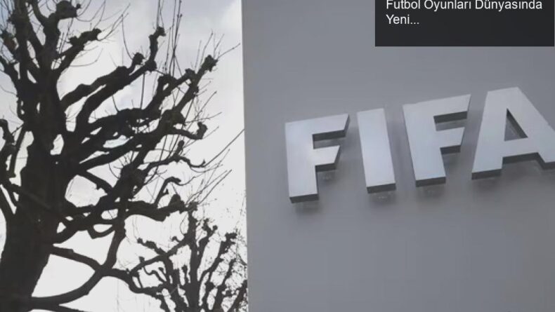 FIFA ve EA’nın Ayrılığının Ardından Futbol Oyunları Dünyasında Yeni Dönem