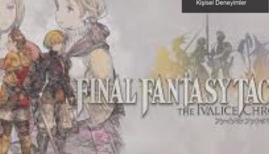 Final Fantasy Tactics: Stratejik Yenilikler ve Kişisel Deneyimler