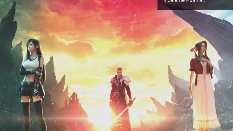 Final Fantasy VII Rebirth: Beklenen Dönüş ve Olumlu İnceleme Puanları