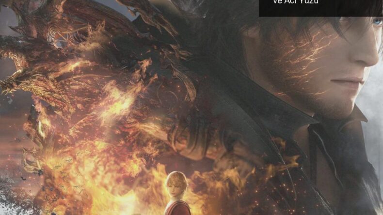 Final Fantasy XVI’nın PC Sürümü: Bekleyişin Tatlı ve Acı Yüzü