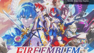 Fire Emblem: Engage İncelemesi – Nostalji ve Yenilik Arasında Kaybolan Bir Oyun