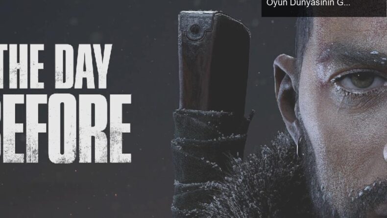 Fntastic’in Karanlık Yolculuğu: The Day Before ve Oyun Dünyasının Gerçekleri