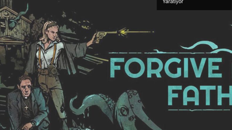 Forgive Me Father: Cthulhu Evreninde Hayal Kırıklığı Yaratıyor