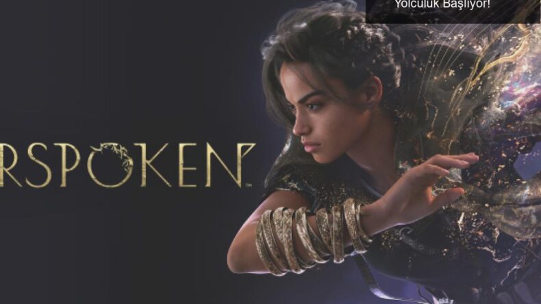 Forspoken: Athia’nın Büyüleyici Dünyasına Yolculuk Başlıyor!