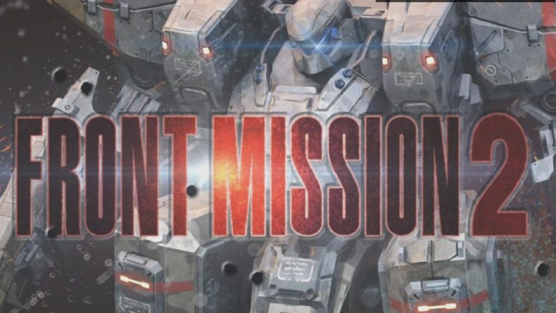Front Mission 2: Remake ile Nostaljinin Modern Yüzü