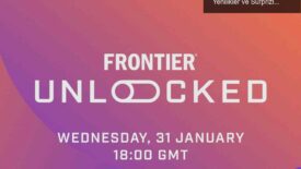 Frontier Unlocked Etkinliğiyle Oyunseverlere Yenilikler ve Sürprizler Bekliyor!