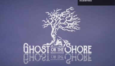 Ghost of the Shore: Duygusal Bir Yürüyüş Simülasyonu İncelemesi