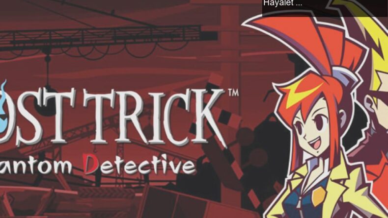 Ghost Trick: Phantom Detective Yeniden Geliyor – Sissel’in Hayalet Macerası Başlıyor!