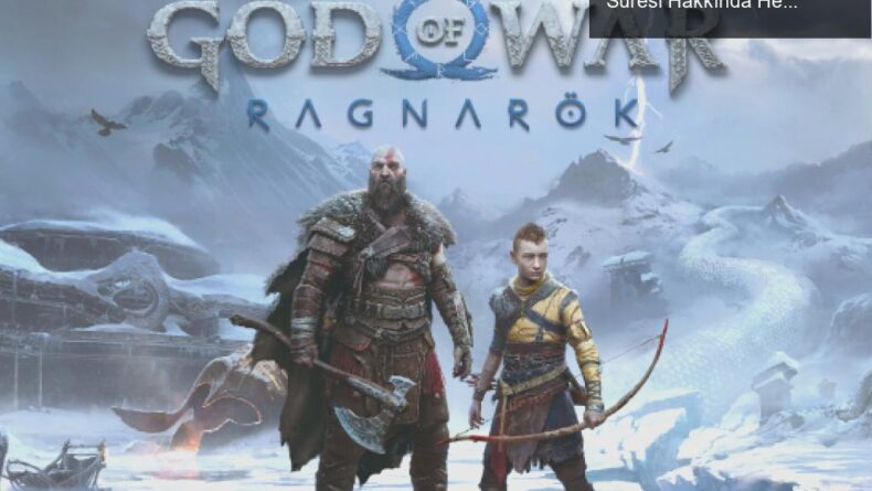 God of War: Ragnarök – Beklenen Oyun Deneyimi ve Süresi Hakkında Her Şey