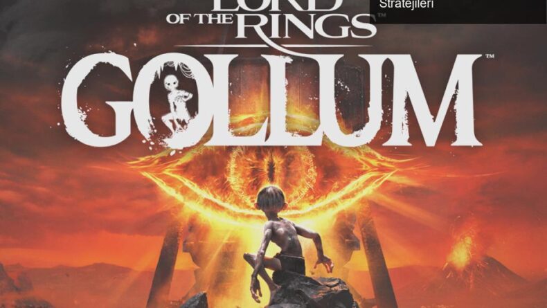 Gollum’un Macerası ve Oyun Geliştiricilerin Erteleme Stratejileri
