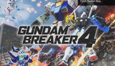 Gundam Breaker 4: Dev Robotların Yeni Macerası ve Oyun Testleri Başlıyor