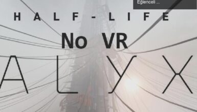 Half-Life: Alyx ‘No VR’ Modu ile Yeni Deneyim: Gerçekten Eğlenceli mi?