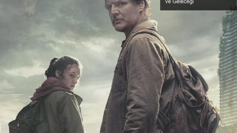 HBO Max’in ‘The Last of Us’ Dizisi: İzleyici Rekorları ve Geleceği