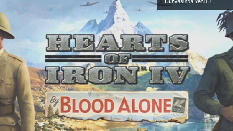 Hearts of Iron 4: By Blood Alone DLC’si ile Oyun Dünyasında Yeni Bir Dönem Başladı