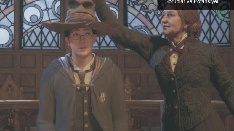 Hogwarts Legacy: Büyücü Dünyasında Gizlenmiş Sorunlar ve Potansiyel
