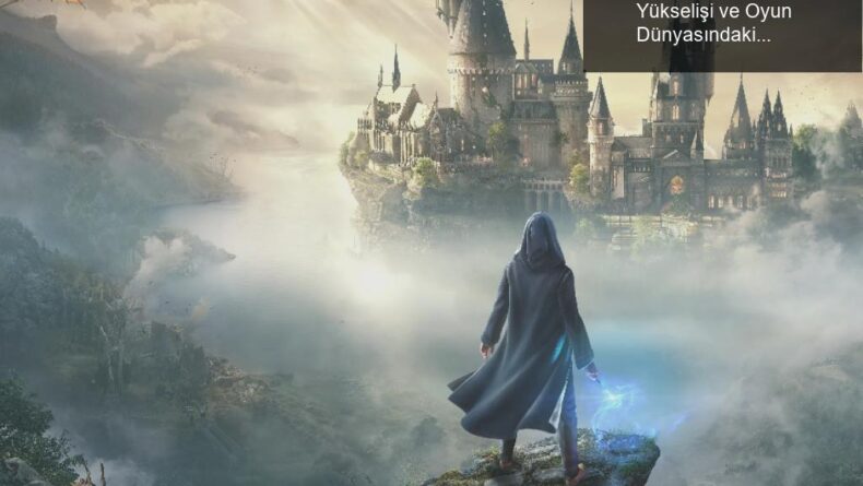 Hogwarts Legacy: Büyücülerin Zirveye Yükselişi ve Oyun Dünyasındaki Rekabet