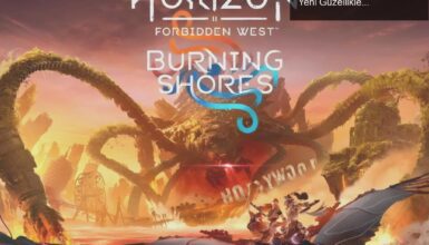 Horizon Forbidden West: Burning Shores İncelemesi – Yeni Güzellikler ve Deneyimler