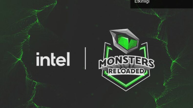 Intel Monsters Reloaded: 2021’in En Eğlenceli E-Spor Etkinliği