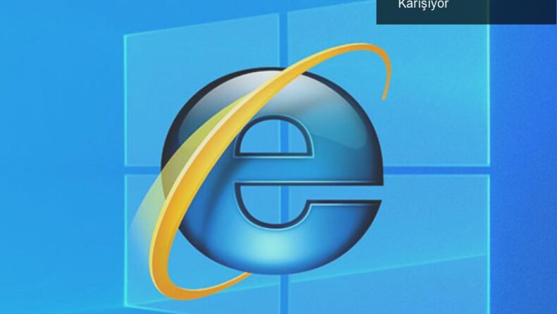 Internet Explorer’a Veda: Geçmişin İkonu Tarihe Karışıyor