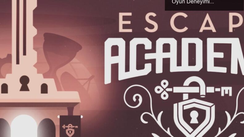 Kaçış Akademisi: Eğlenceli Bulmacalarla Dolu Yeni Bir Oyun Deneyimi