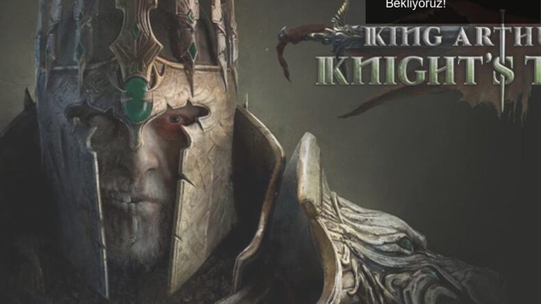 King Arthur: Knight’s Tale Erteleniyor Ama Umutla Bekliyoruz!