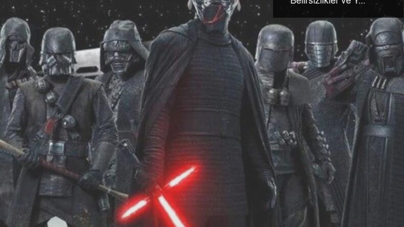 Knights of Ren Sızıntısı: Star Wars Evrenindeki Belirsizlikler ve Yeni Olasılıklar