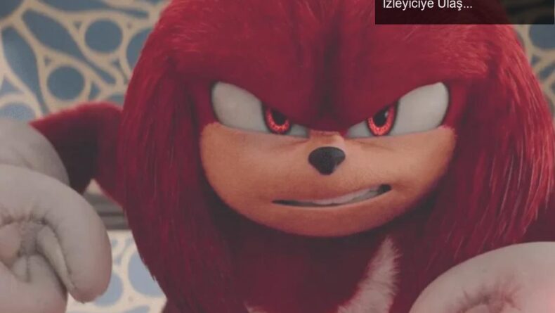 Knuckles: Paramount+’ın Yeni Gözdesi Oldu! 4 Milyon İzleyiciye Ulaşarak Rekor Kırdı