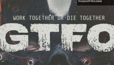 Kopenhag’ta GTFO Deneyimi: Zorlu Hayatta Kalma ve Kooperatif Mücadele