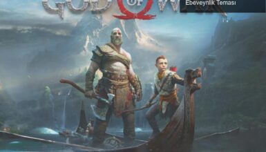Kratos’un Yolculuğu: God of War PC İncelemesi ve Ebeveynlik Teması