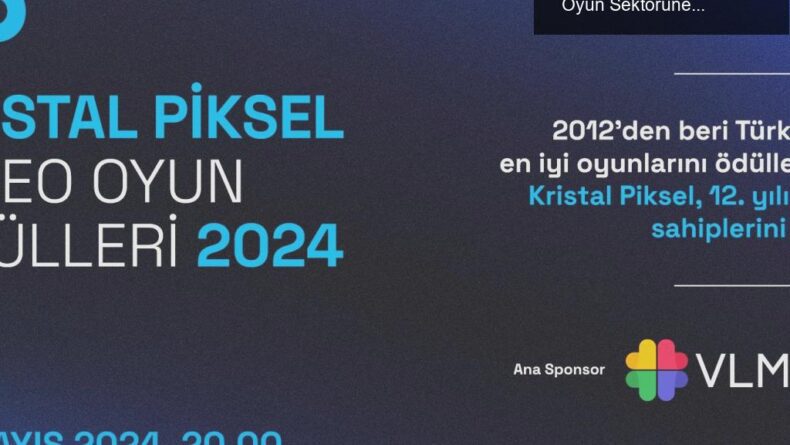 Kristal Piksel Video Oyun Ödülleri 2023: Türkiye’nin Oyun Sektörüne Rönesans