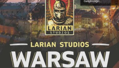 Larian’ın Varşova’daki Yeni Stüdyosu: Polonya Oyun Geliştiriciliğinde Yeni Bir Dönem