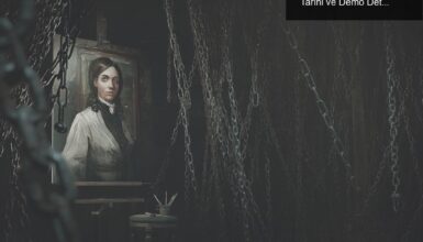 Layers of Fear: Korkunun Zirvesine Ulaşın! Çıkış Tarihi ve Demo Detayları