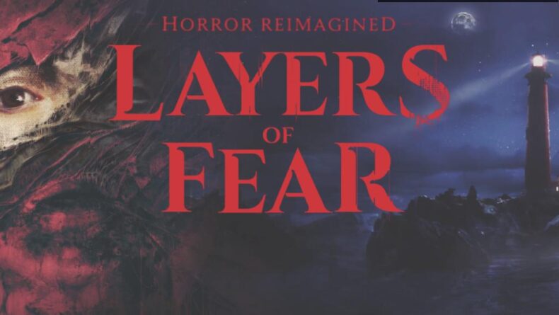 Layers of Fear: Yeniden Tasarlanan Korku Deneyimi