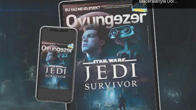Mayıs 2023 Sayısı: Oyun İncelemeleri ve Star Wars Maceralarıyla Dolu Oyungezer Dergisi