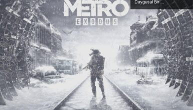 Metro Exodus’un Unutulmaz Müzikleri: Dawn of Hope ile Duygusal Bir Yolculuk
