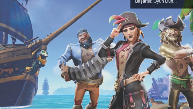 Microsoft’un Sea of Thieves ile PlayStation’daki Başarısı: Oyun Dünyasında Yenilikçi Devirdaimler