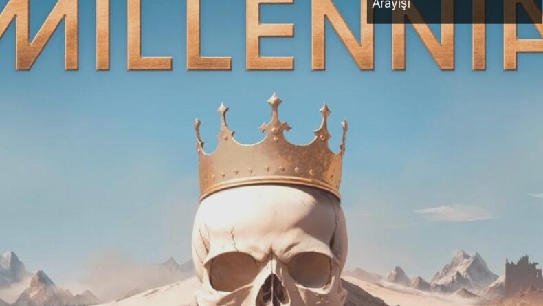 Millennia: Strateji Oyunlarında Yeni Bir Deneyim Arayışı
