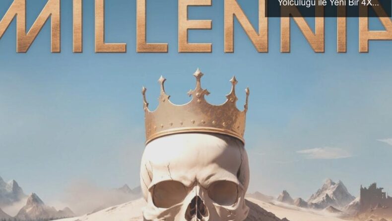 Millennia: Strateji Tutkunları İçin Zaman Yolculuğu ile Yeni Bir 4X Deneyimi