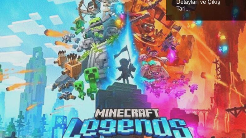 Minecraft Legends: Yeni Stratejik Maceranın Detayları ve Çıkış Tarihi
