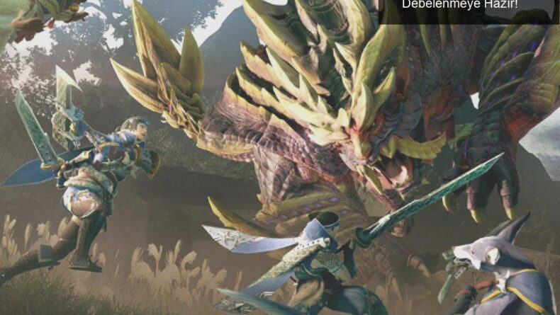 Monster Hunter Rise: PlayStation ve Xbox İçin Debelenmeye Hazır!